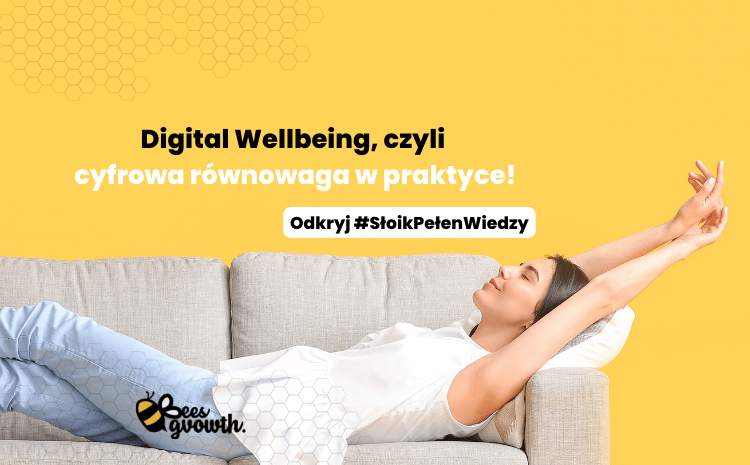 Digital Wellbeing, czyli cyfrowa równowaga w praktyce! 😌